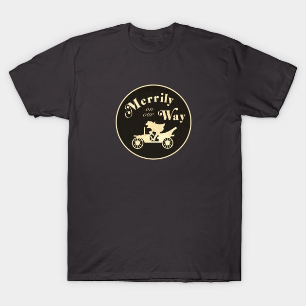 Merrily on our way! T-Shirt by skipperjeff